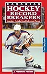 Canadian Hockey Record Breakers: Legendary Feats by Canada's Greatest Players