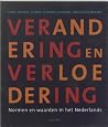 Verandering En Verloedering: Normen En Waarden in Het Nederlands (Dutch Edition) Verandering En Verloedering: Normen En Waarden in Het Nederlands (Dutch Edition)