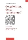 Je Gelehrter, Desto Verkehrter«: Volkskundlich-Kulturgeschichtliches Zur Schriftbeherrschung