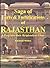 Saga of Forts and Fortificiations of Rajasthan