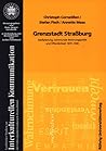 Grenzstadt Strassburg: Stadtplanung, kommunale Wohnungspolitik und Öffentlichkeit 1870-1940 (Saarbrücker Studien zur interkulturellen Kommunikation) (German Edition)