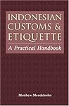 Indonesian Customs & Etiquette: A Practical Handbook