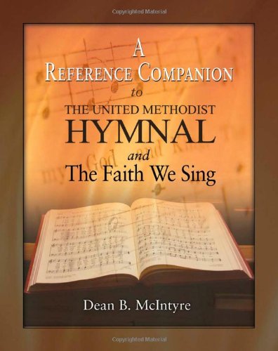 A Reference Companion to the United Methodist Hymnal and the Faith We Sing (Hardcover)