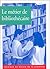 Le métier de bibliothécaire (French Edition)