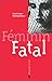 Feminin fatal