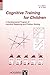 Cognitive Training for Children: A Developmental Program of Inductive Reasoning and Problem Solving