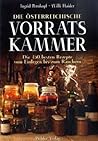 Die Österreichische Vorratskammer: Die 450 Besten Rezepte Vom Einlegen Bis Zum Räuchern