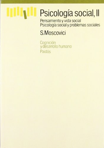 Psicología social, vol. 2: Pensamiento y vida social / Psicología social y problemas sociales (Spanish Edition)