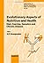 Evolutionary Aspects of Nutrition and Health: Diet, Exercise, Genetics and Chronic Disease (World Review of Nutrition & Dietetics)