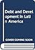 Debt and Development in Latin America