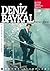 Günahıyla Sevâbıyla Deniz Baykal: 40 Yıllık Siyasal Serüvenin öyküsü (Türk Siyasal Hayatında Portreler)