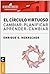 Círculo virtuoso, El: Cambiar - Planificar - Aprender - Cambiar (Spanish Edition)