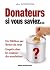 Donateurs, si vous saviez...