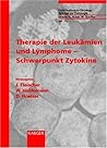 Therapie Der Leukamien Und Lymphome - Schwerpunkt Zytokine (Beitraege Zur Oncologie, Contributions t Series, 53)