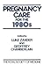 Pregnancy Care in the 1980's by Luke Zander
