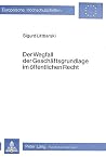 Der Wegfall der Geschäftsgrundlage im öffentlichen Recht: Zugleich ein Beitrag zur Auslegung des § 60 I VwVfG (Europäische Hochschulschriften Recht) (German Edition) Der Wegfall der Geschäftsgrundlage im öffentlichen Recht: Zugleich ein Beitrag zur Auslegung des § 60 I VwVfG (Europäische Hochschulschriften Recht) (German Edition)