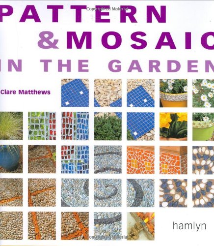 Pattern and Mosaic in the Garden (Hardcover)