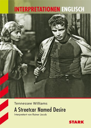 A Streetcar Named Desire. Interpretationshilfe Englisch
