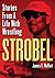 STROBEL:Stories From A Life With Wrestling