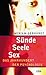 Sünde, Seele, Sex. Das Jahrhundert der Psychologie. by Miriam Gebhardt