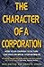 The Character of a Corporation: How Your Company's Culture Can Make or Break Your Business