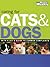 Caring for Dogs and Cats: With a Vet's Guide to Common Complaints (The Australian Women's Weekly Home Library)