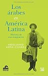 Los árabes en América Latina. Historia de una emigración Los árabes en América Latina. Historia de una emigración