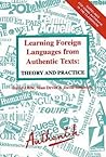 Learning Foreign Languages from Authenic Texts: Theory and Practice Learning Foreign Languages from Authenic Texts: Theory and Practice