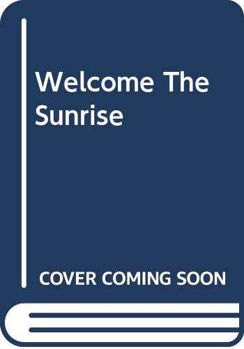 Welcome the Sunrise (Paperback)