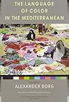 The Language of Color in the Mediterranean: An Anthology on Linguistic and Ethnographic Aspects of Color Terms (Stockholm Oriental Studies, No 16)