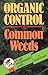 Organic Control of Common Weeds