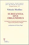 Substantia sive organismus: Immagine e funzione teorica di Spinoza negli scritti jenesi di Hegel (Hegeliana / Istituto italiano per gli studi filosofici) (Italian Edition)