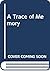 A Trace of Memory