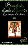 Bangkok, chaud et humide (L'univers Gulliver #3)