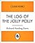 The Log of the Jolly Polly