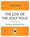 The Log of the Jolly Polly The Log of the Jolly Polly