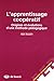 L'apprentissage Coopératif: Origines Et Évolutions D'une Méthode Pédagogique