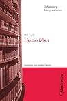 Max Frisch: "Homo Faber". (Oldenbourg Interpretationen) Max Frisch: "Homo Faber". (Oldenbourg Interpretationen)