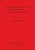 Lithics in the Scandinavian Late Bronze Age: Sociotechnical Change and Persistence (BAR International)