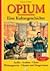 Opium: Eine Kulturgeschichte