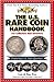 The U.S. Rare Coin Handbook - Featuring State Quarters by Les Fox