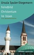 Feindbild Christentum im Islam (Paperback)