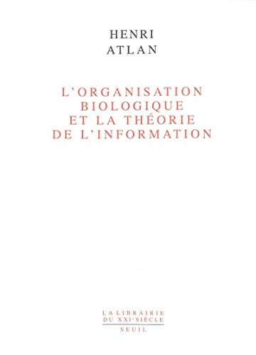 L'organisation biologique et la théorie de l'information (Paperback)