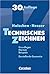 Technisches Zeichnen. Grundlagen, Normen, Beispiele. Darstellende Geometrie