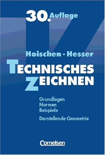 Technisches Zeichnen. Grundlagen, Normen, Beispiele. Darstellende Geometrie (Perfect Paperback)