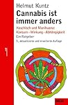 Cannabis ist immer anders