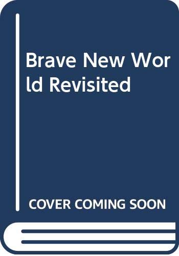 Brave New World Revisited