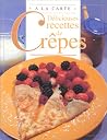 Délicieuses Recettes De Crêpes Délicieuses Recettes De Crêpes