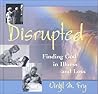 Disrupted : Findi...