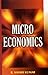 Micro Economics by Shashi R. Kumar